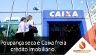 Exclusivo! Caixa reduzirá financiamento de imóvel usado para 50%