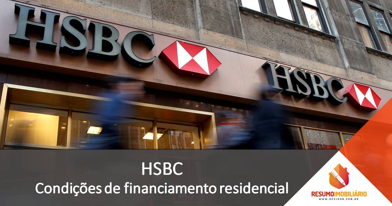 HSBC: Condições de financiamento de imóveis residenciais