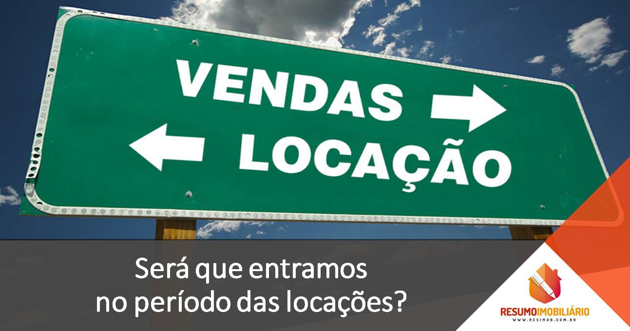Será que entramos no período das locações?