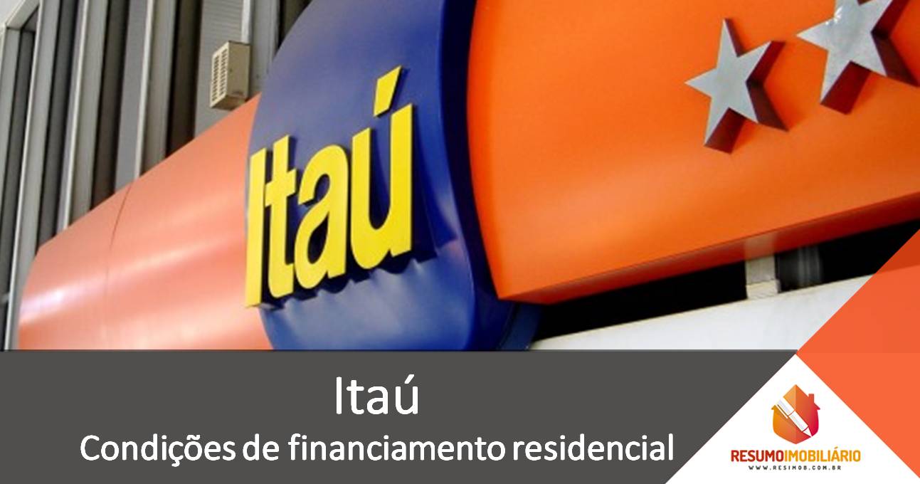 Itaú: Condições de financiamento de imóveis residenciais