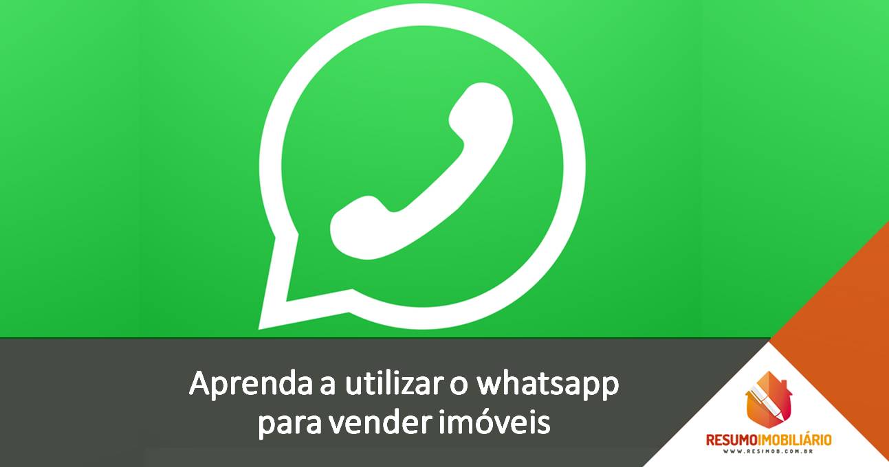Aprenda a utilizar o whatsapp para vender imóveis