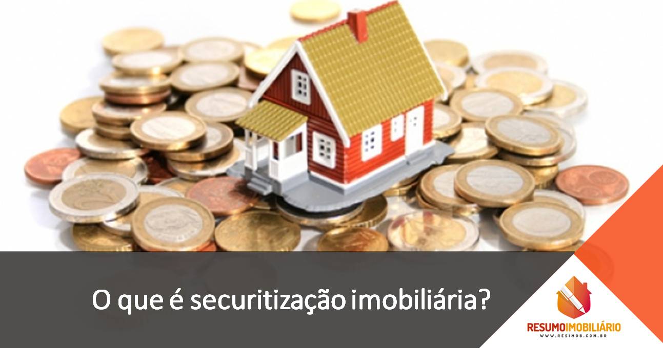 O que é securitização imobiliária?