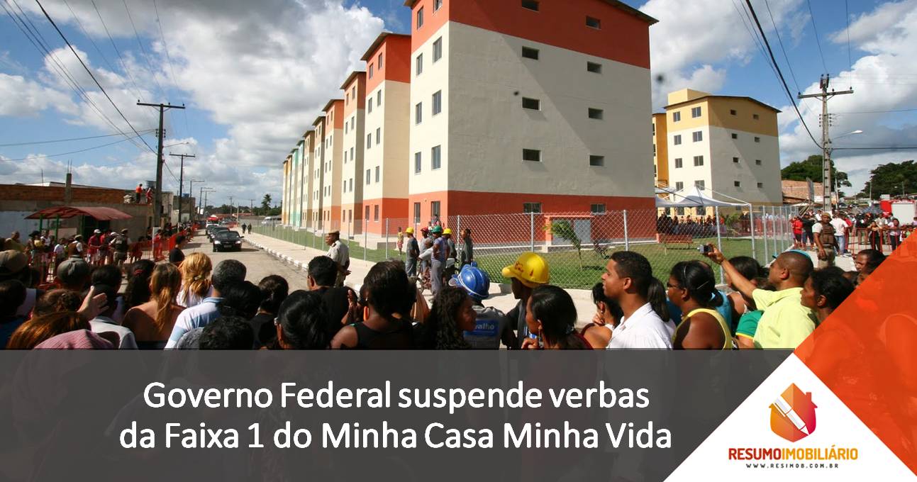 Governo Federal suspende verbas da Faixa 1 do Minha Casa Minha Vida