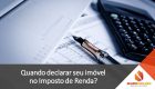 Dicas para isenção de Imposto de Renda na venda de imóvel
