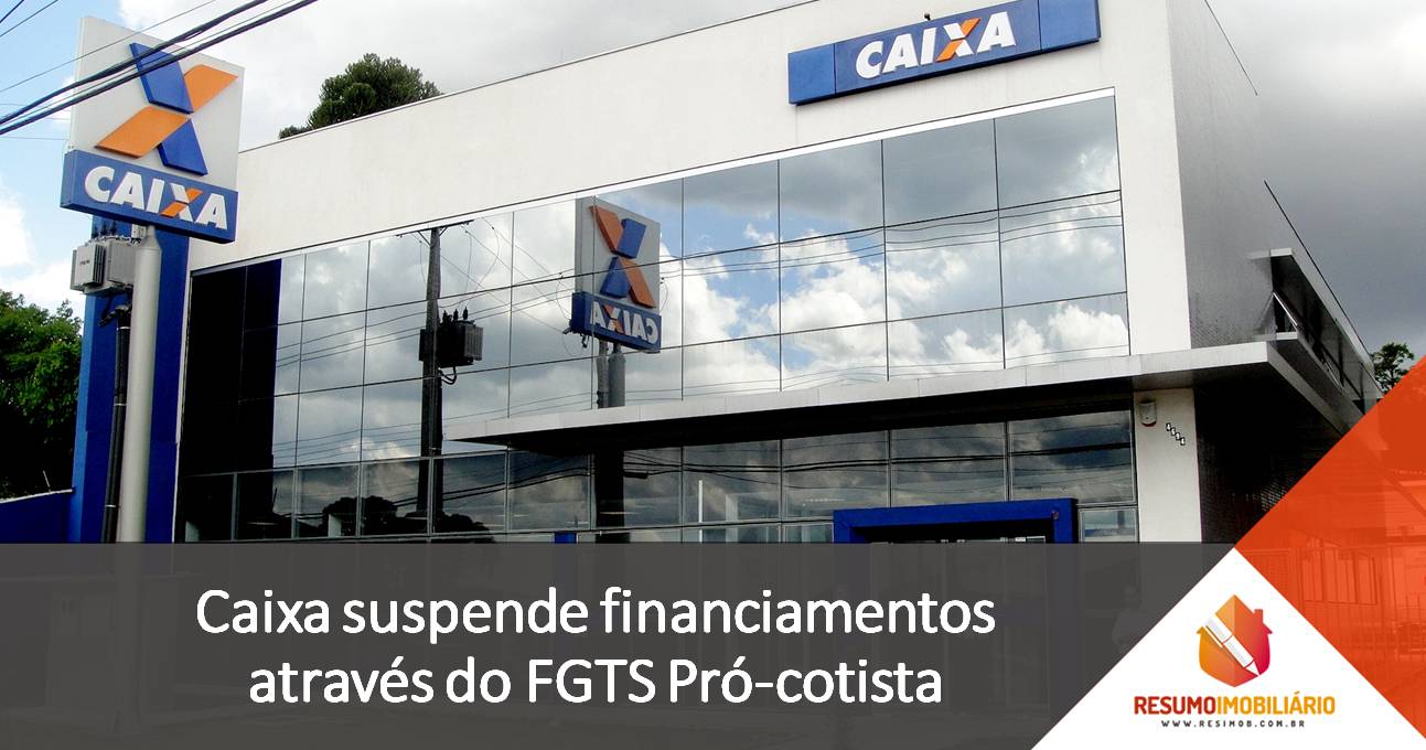 Caixa suspende financiamentos através do FGTS Pró-cotista