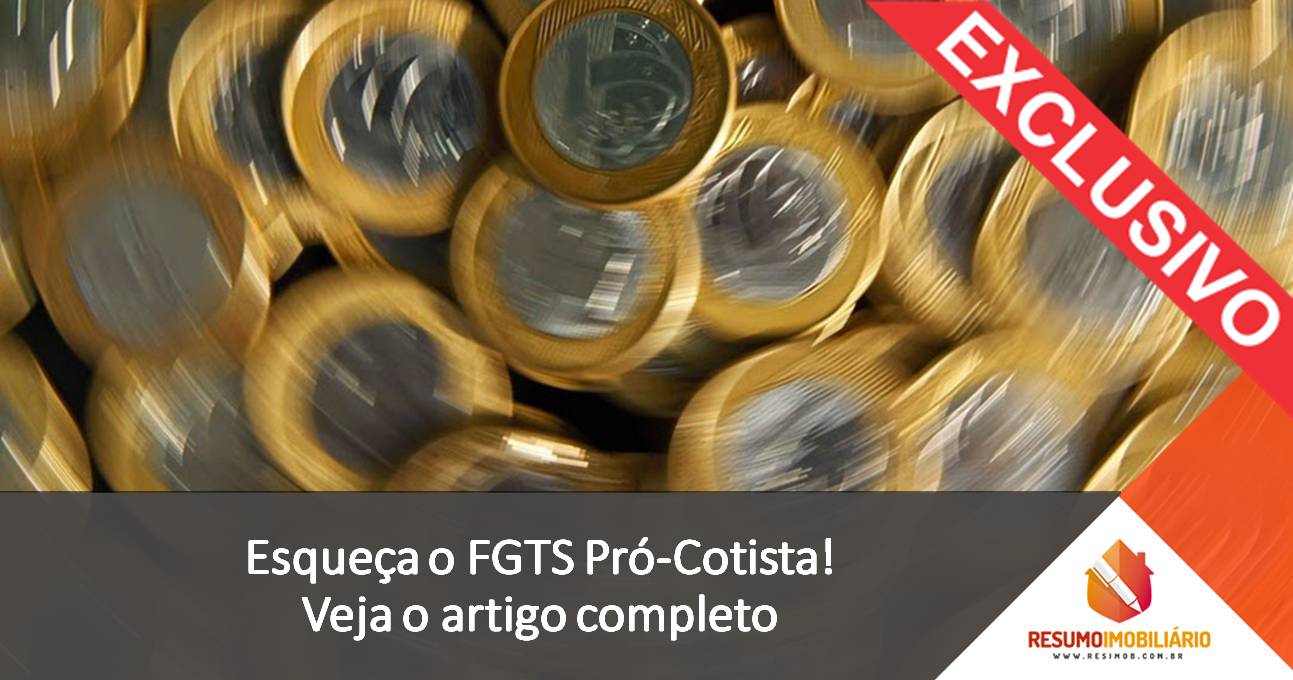 Esqueça o FGTS Pró-Cotista!