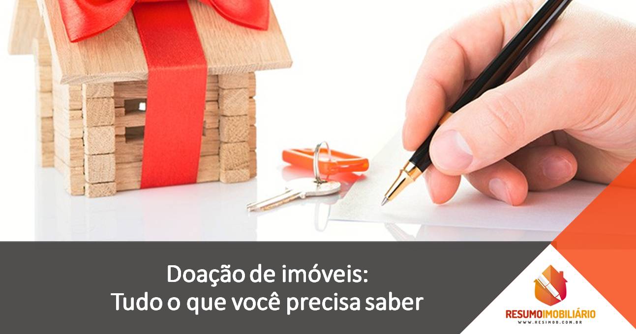 Doação de imóveis: Tudo o que você precisa saber