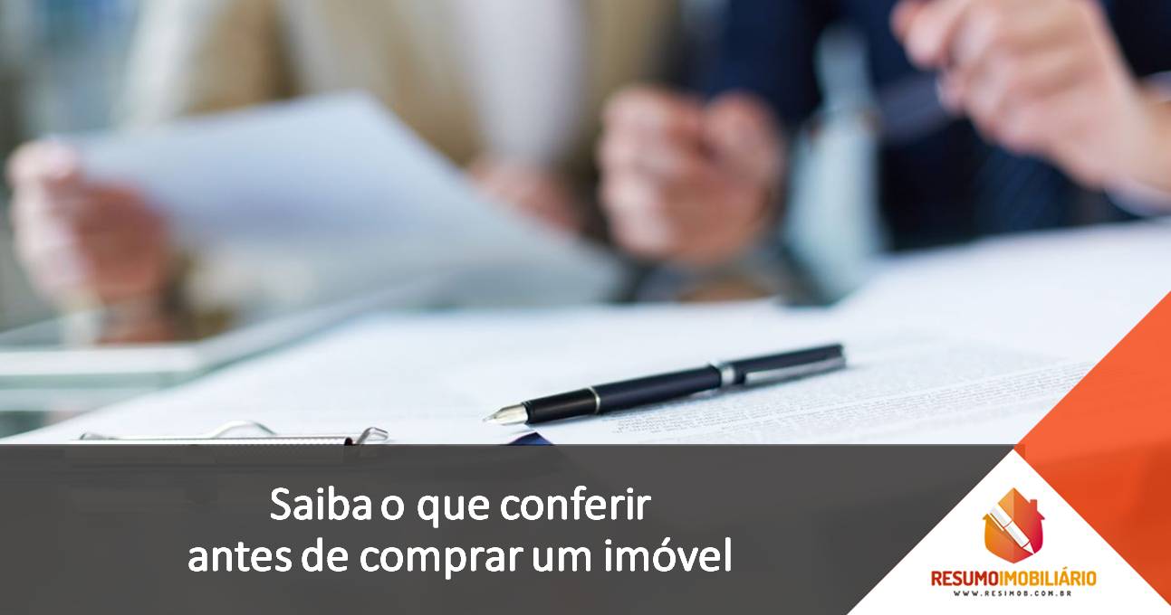 Saiba o que conferir antes de comprar um imóvel
