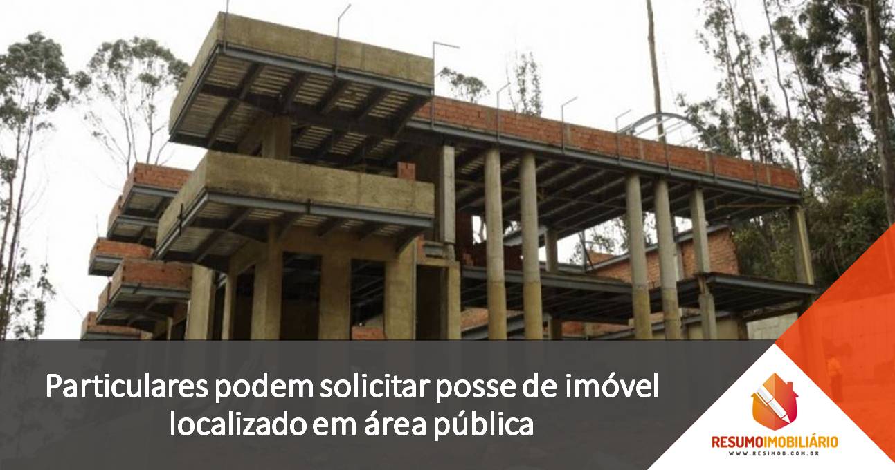 Particulares podem solicitar posse de imóvel localizado em área pública