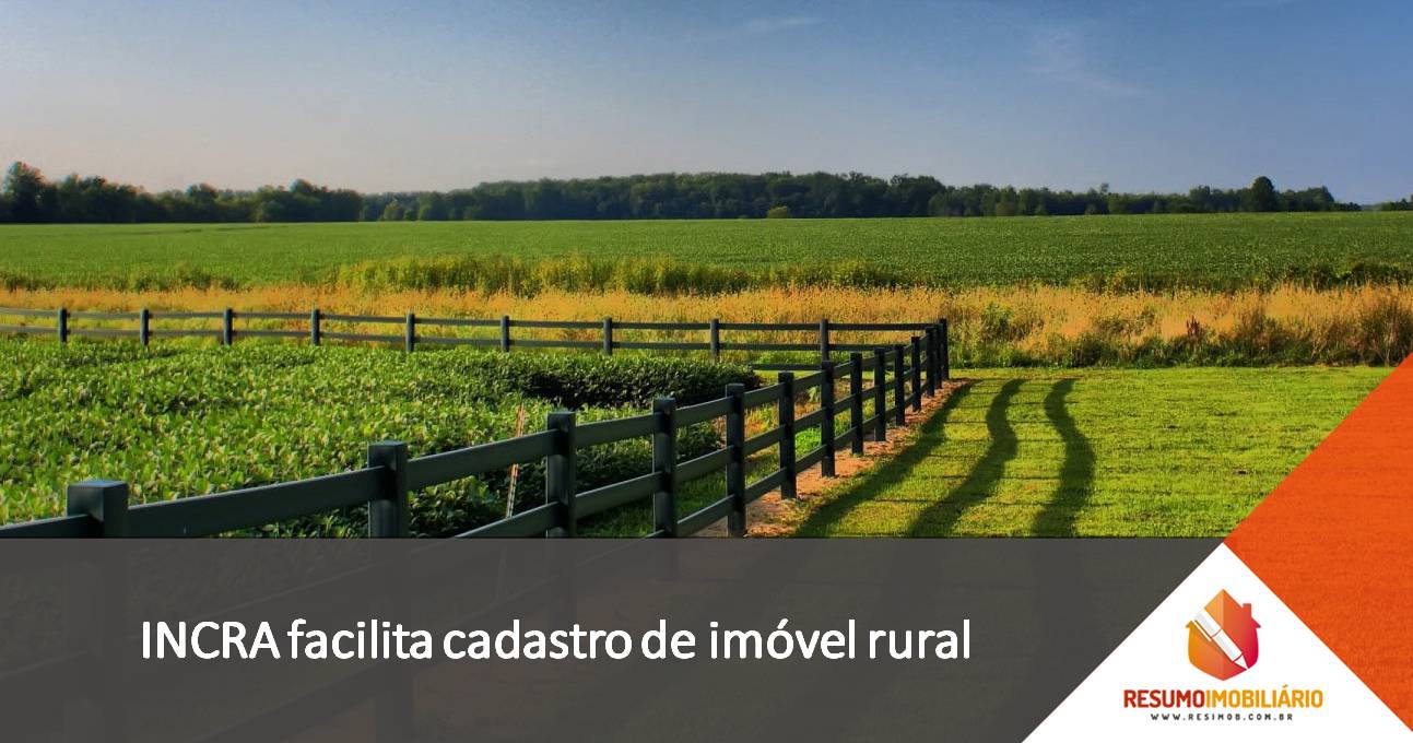 INCRA facilita cadastro de imóvel rural
