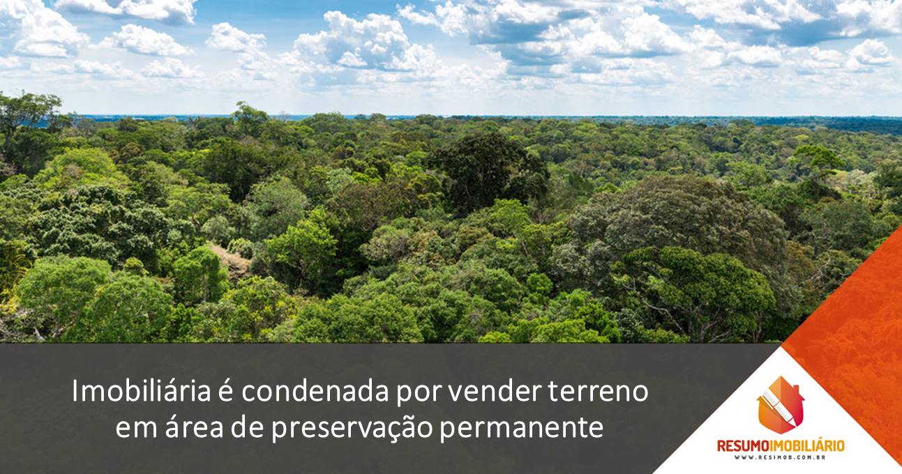 Imobiliária é condenada por vender terreno em área de preservação permanente