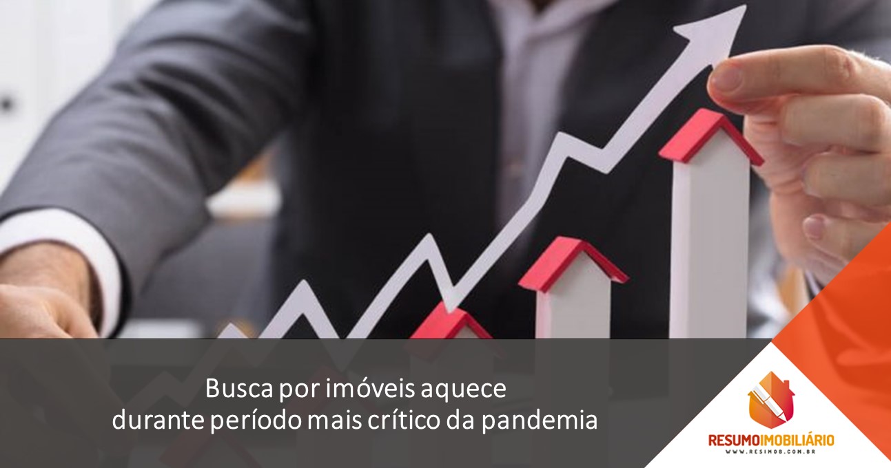 Busca por imóveis aquece durante período mais crítico da pandemia
