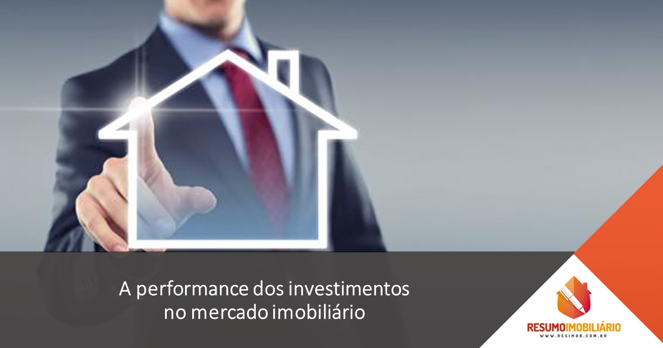 A performance dos investimentos no mercado imobiliário