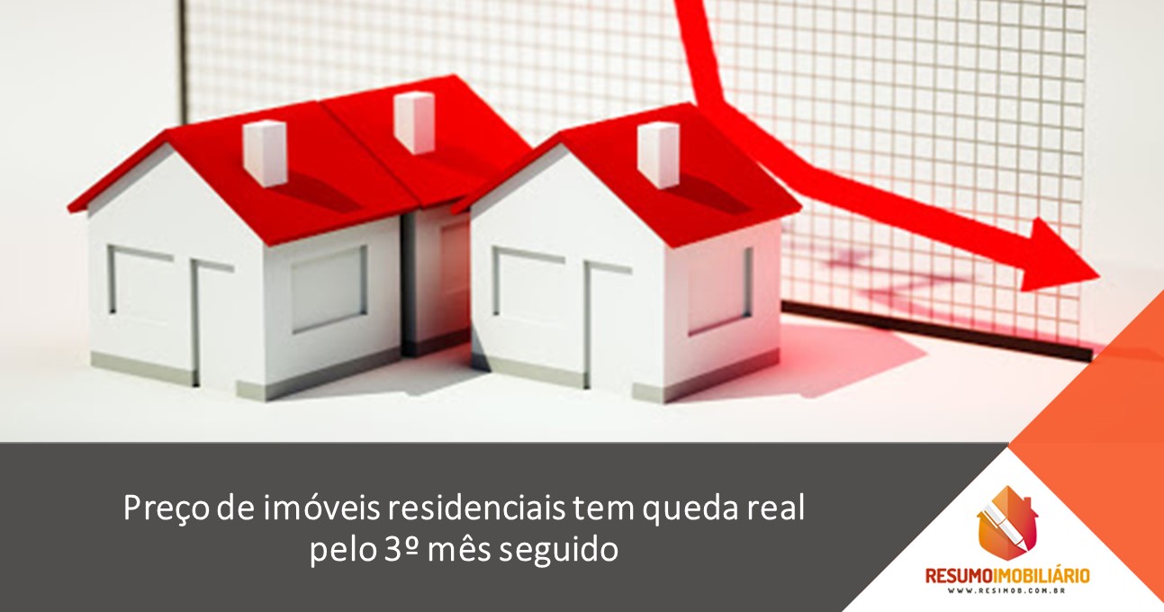 Preço de imóveis residenciais tem queda real pelo 3º mês seguido